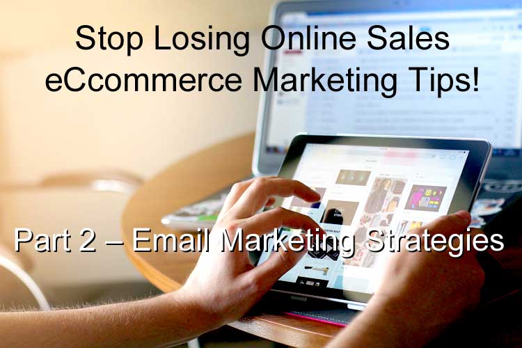 BWYSEBLOG_eCommerceMarketingTips_Part2_EmailMarketingStrategies.jpg